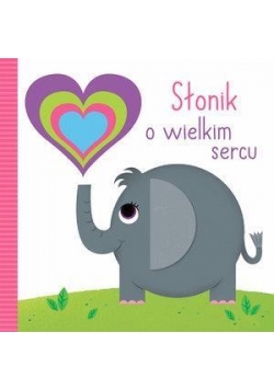 Słonik o wielkim sercu
