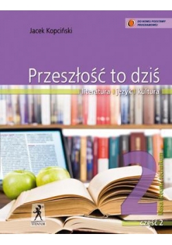J.Polski LO Przeszłość To Dziś 2/2 w.2013 STENTOR