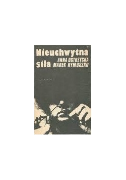 Nieuchwytna siła