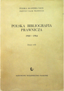 Polska Bibliografia Prawnicza Zeszyt 2 5 1960 1964