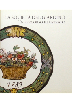 La Societa del Giardino un Percorso Illustrato