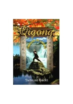 Qigong.Ćwiczenia dla zdrowia