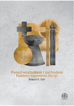 Ponad Wschodem i Zachodem Problemy rozumienia