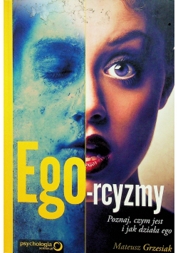 Ego rcyzmy Poznaj czym jest i jak działa ego