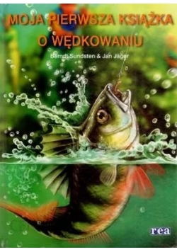 Moja pierwsza książka o wędkowaniu