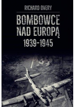 Bombowce nad Europą 1939-1945
