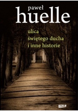 Ulica świętego ducha i inne historie