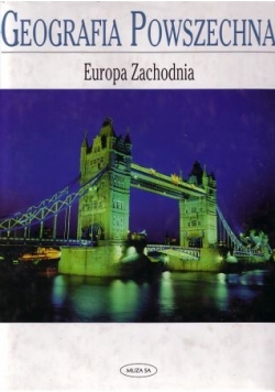 Geografia Powszechna .Europa Zachodnia