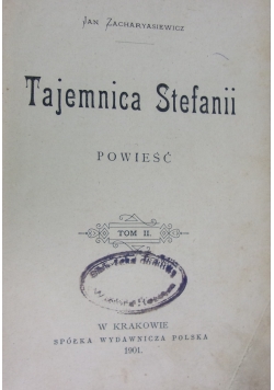 Tajemnica Stefanii. Tom II, 1901 r.