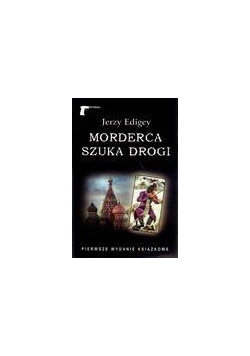 Morderca szuka drogi - Jerzy Edigey