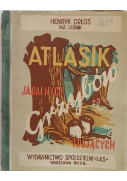 Atlas grzybów jadalnych i trujących 1949 r.