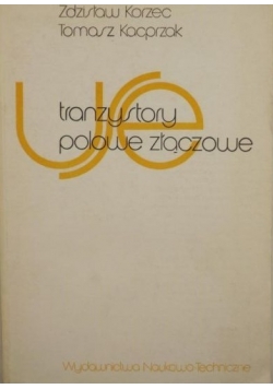 Tranzystory polowe złączowe zasady działania, technologia, zastosowania