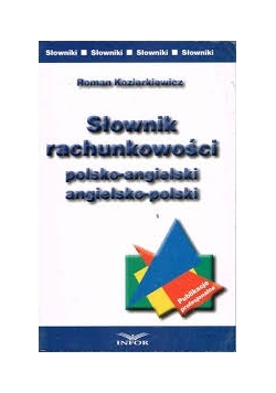 Słownik rachunkowości polsko-angielski angielsko-polski