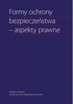 Formy ochrony bezpieczeństwa Aspekty prawne