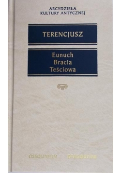 Eunuch, Bracia, Teściowa