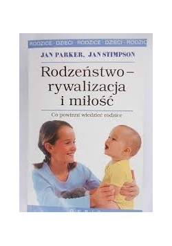 Rodzeństwo- rywalizacja i miłość