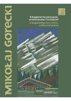 Mikołaj Górecki 6 Bagatel