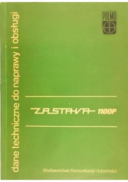 Zastava 1100P – dane techniczne do naprawy i obsługi
