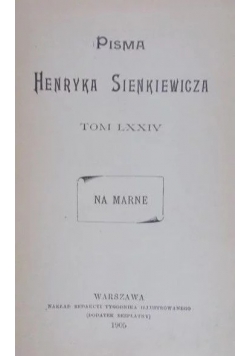 Pisma Henryka Sienkiewicza Tom LXXIV