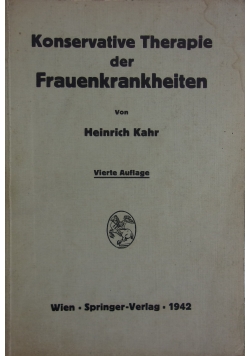 Knservative Therapie der Frauenkrankheitem ,1942r.