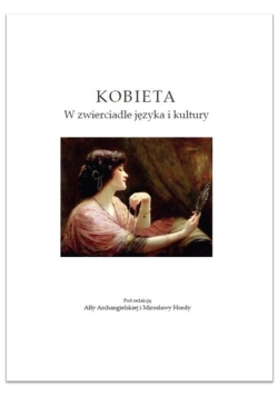 Kobieta W zwierciadle języka i kultury