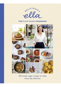 Deliciously Ella The Plant-Based Cookbook