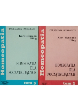 Homeopatia dla początkujących ,Tom 2 i 3