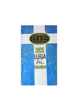Dios llega al hombre el Nuevo Testamento