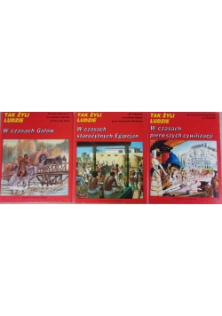 W czasach starożytnych Egipcjan/W czasach Galów/W czasach pierwszych cywilizacji