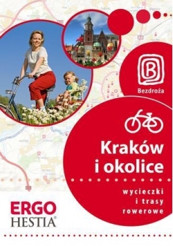 Wycieczki i trasy rowerowe. Kraków i okolice
