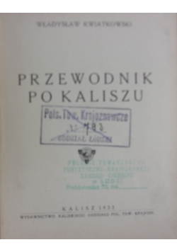 Przewodnik po Kaliszu, 1932 r.