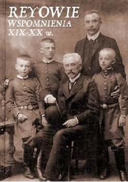 Reyowie Wspomnienia XIX-XXw.