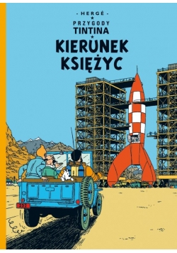 Przygody Tintina. T.16 Kierunek Księżyc