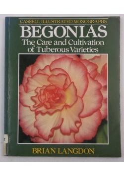 Begonias. The Care and Cultivation of Tuberous Varieties