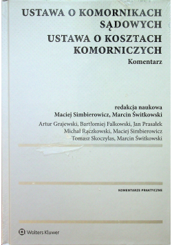 Ustawa o komornikach sądowych Ustawa o kosztach komorniczych Komentarz