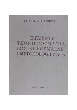 Elementy teorii poznania, logiki formalnej i metodologii nauk