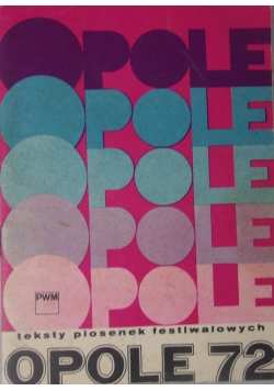 Opole 72, teksty piosenek festiwaowych