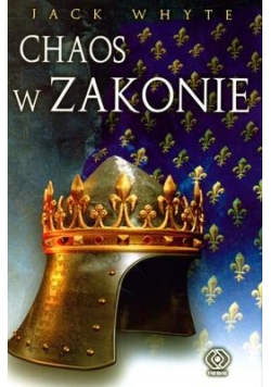 Chaos w zakonie - JACK WHYTE