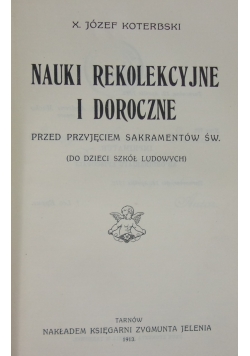 Nauki Rekolekcyjne i doroczne ,1913 r.