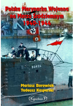 Polska Marynarka Wojenna na Morzu Śródzemnym 1940-1944