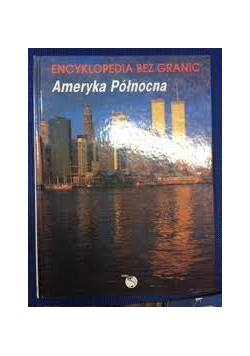 Encyklopedia bez granic ameryka północna