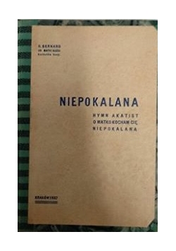 Niepokalana. Akatist o Matko kocham cię Niepokalana, 1937 r.
