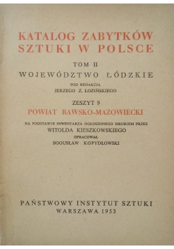 Katalog zabytków sztuki w Polsce, Tom II, Zeszyt 9. Powiat Rawsko-Mazowiecki