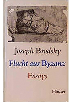 Flucht aus Byzanz. Essays