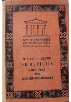 M. Tullii Ciceronis De Officiis Libri Tres 1896 r.