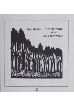 Die Legende vom Letzten Wald