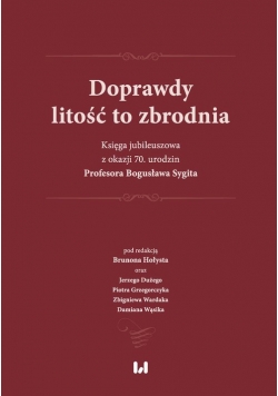 Doprawdy litość to zbrodnia