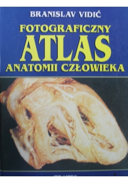 Fotograficzny atlas anatomii człowieka