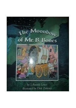 The Moonbow of Mr B Bones