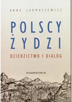 Polscy żydzi dziedzictwo i dialog